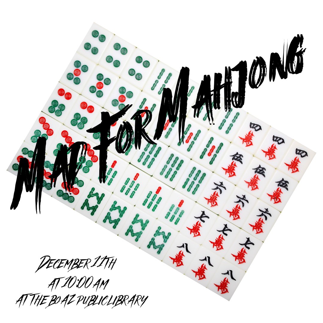 BoazLibrary's tweet image. Come play Mahjong, the game of luck, strategy, and skill! December 11th @ 10:00 am at the Boaz Public Library!