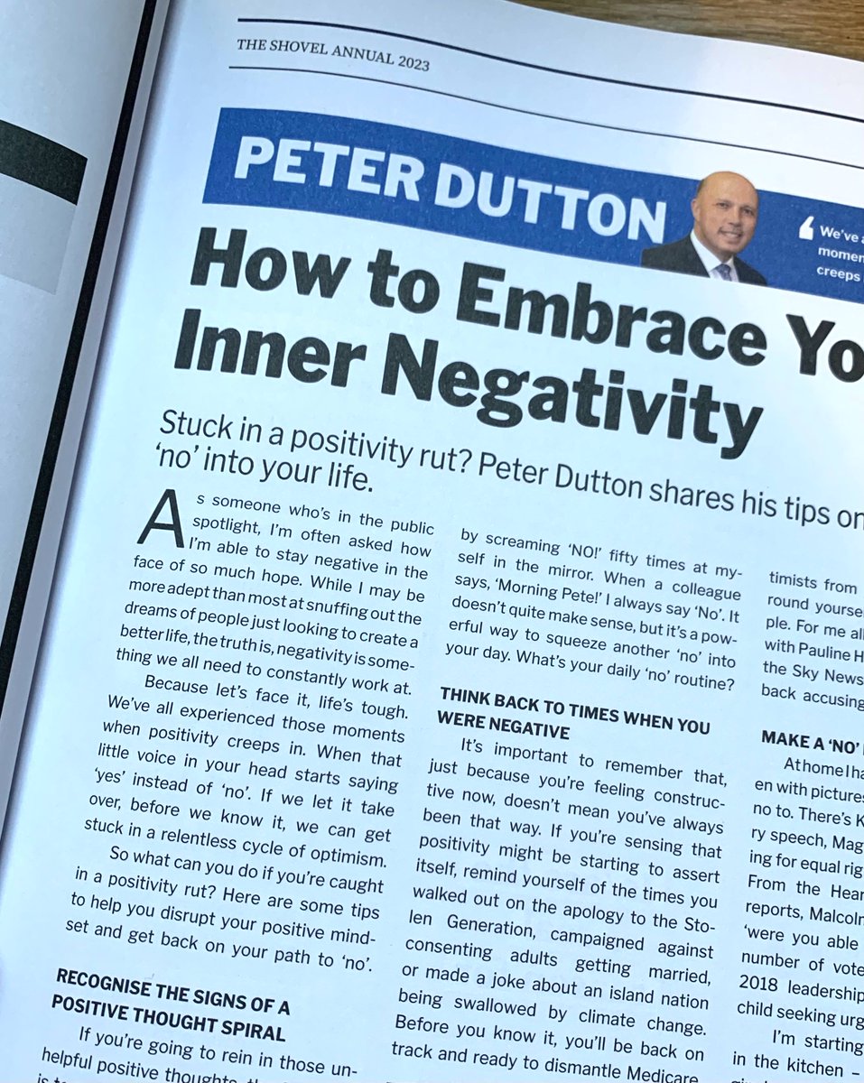 TheShovel's tweet image. Peter Dutton has written a cracking column for our 2023 Shovel Annual - it's full of useful tips about breaking out of a positivity rut and embracing your inner 'no'.

There's heaps of other stuff in the Annual ... more here: theshovel.bigcartel.com/products
(Great Xmas present btw)