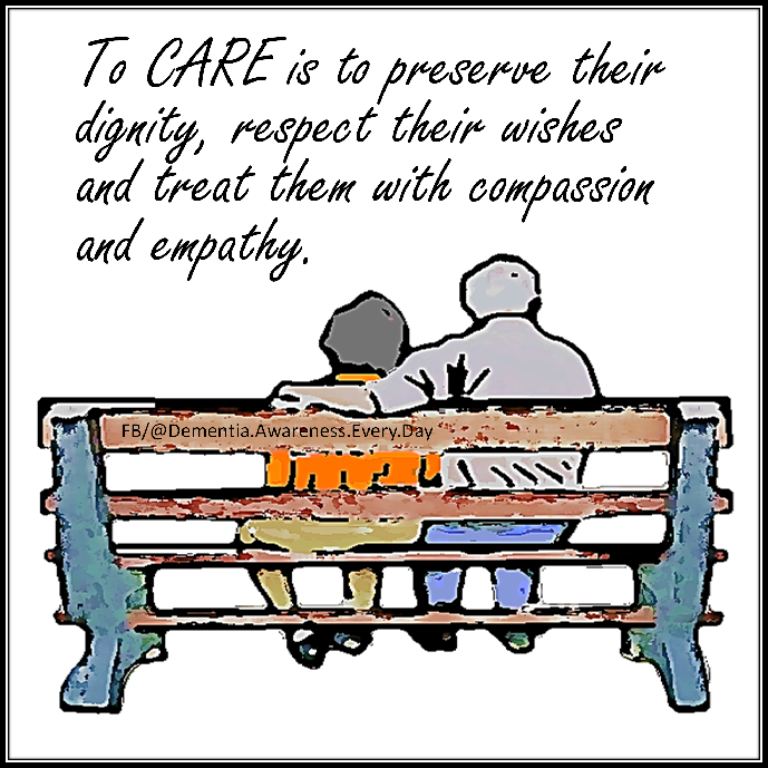 Care is not about performing tasks. Care is about supporting the person.

#Alzheimers #dementia #BeKind #kindness