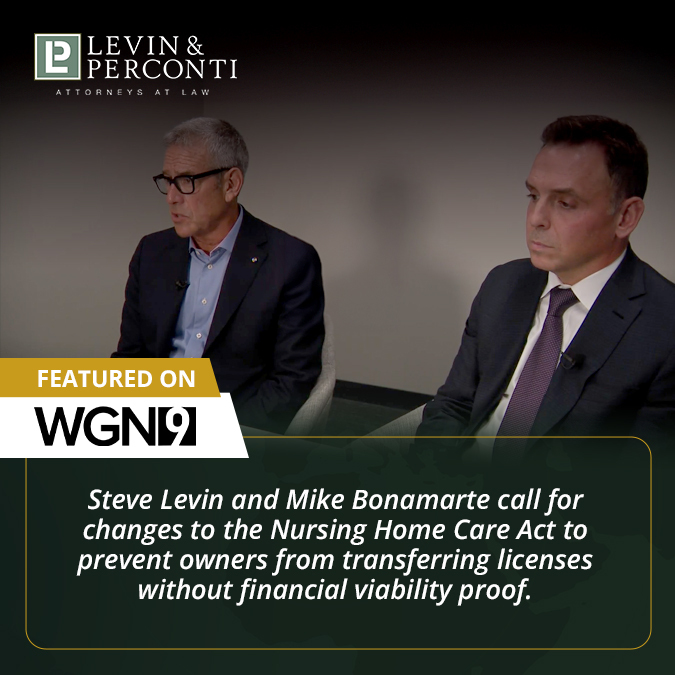 Levin &amp; Perconti partners Steve Levin and Mike Bonamarte call for changes to the Nursing Home Care Act to prevent owners from transferring licenses without financial viability proof.  
#TrustLP #WGNInvestigates 

See the whole story here: wgntv.com/news/wgn-inves…