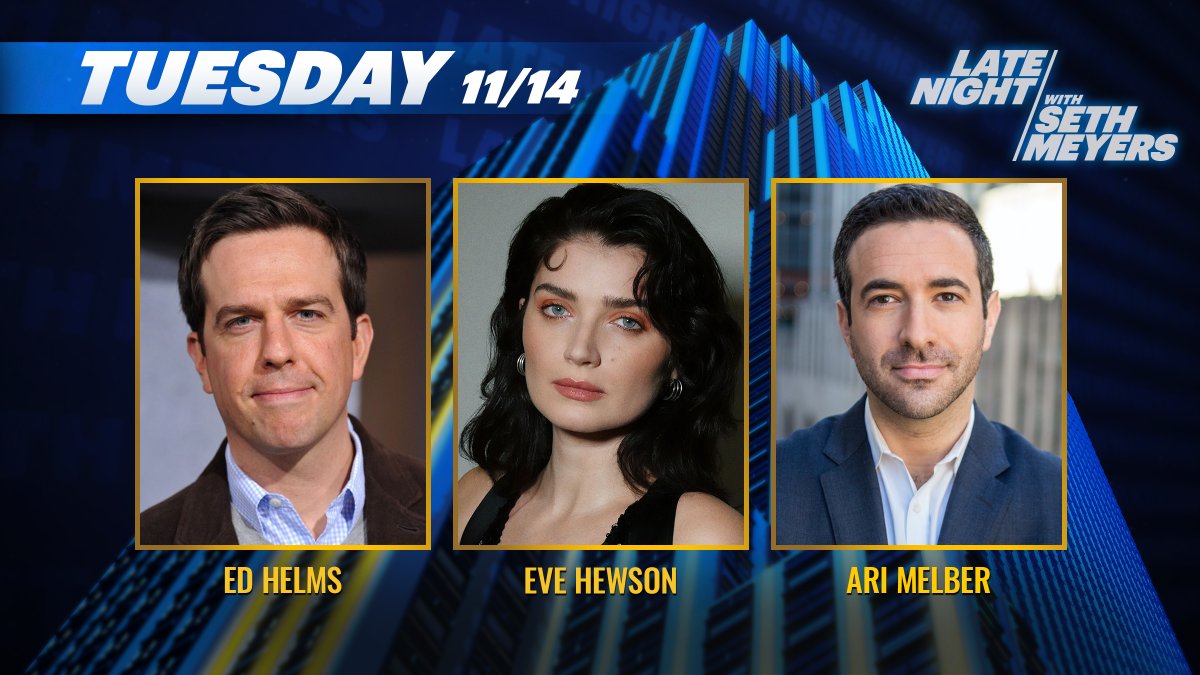 TONIGHT! Seth welcomes @edhelms, Eve Hewson and @AriMelber!