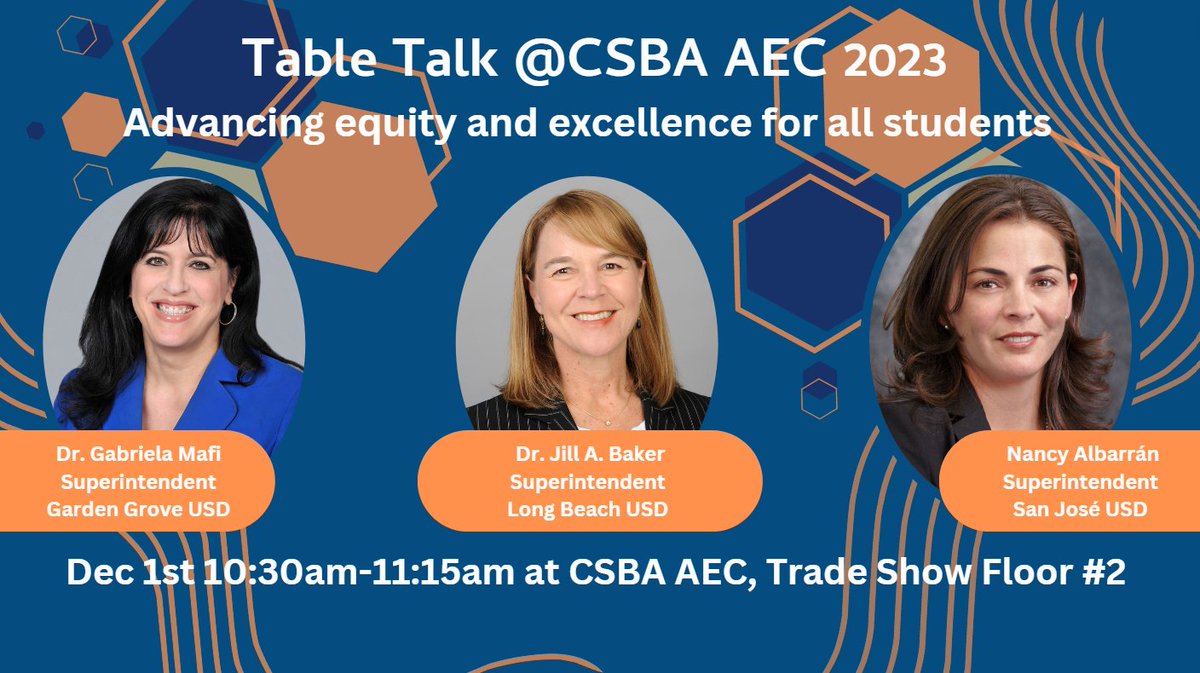 CentralValleyEd's tweet photo. Join education leaders @CSBA_Now #AEC TableTalk #2 on the Trade Show Floor, Dec, 1st @10:30 am. Inspiring Superintendents @jbaker000 of @LongbeachUSD, @SanJoseUnified Nancy Albarrán, and Gabriela Mafi of @GGUSD share insights on equity and excellence in school systems.  #AEC https://t.co/18SxgGiRYv