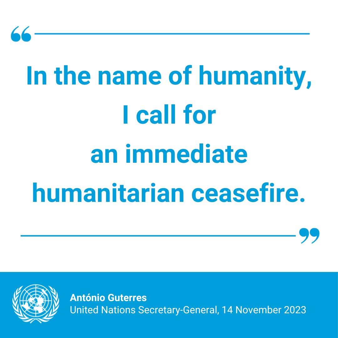 “I am deeply disturbed by the horrible situation & dramatic loss of life in several hospitals in Gaza.” – @antonioguterres calls for an immediate humanitarian ceasefire, in the name of humanity.