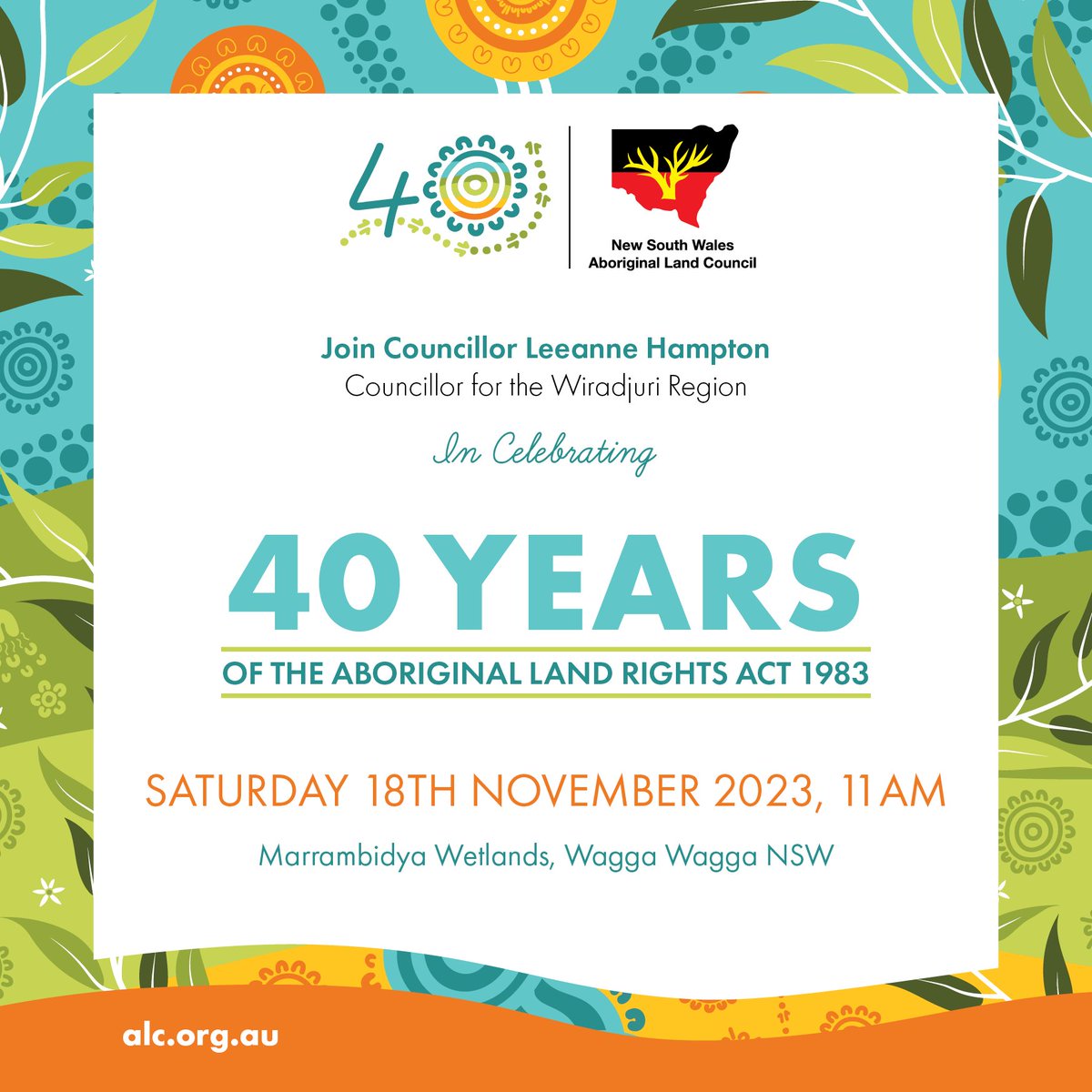 🎉 Join Councillor for the Wiradjuri Region, Leeanne Hampton in an EPIC celebration of 40 YEARS of the Aboriginal Land Rights Act 1983. Save the date for this weekend: Saturday, 18th November at 11AM at Marrambidya Wetlands #AboriginalLandRights #40YearsStrong #Wiradjuri