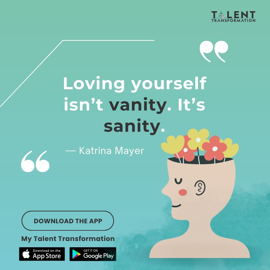 Prioritizing self-care isn’t selfish; it is an essential part of maintaining physical, mental, and emotional well-being.

Download the My Talent Transformation App. Available on the App Store and Google Play.
#quotes
#selfcare
#selflovejourney