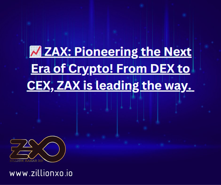 📈 ZAX: Pioneering the Next Era of Crypto! From DEX to CEX, ZAX is leading the way. Discover its role in expanding crypto horizons: zillionxo.io  #ZAX  #Blockchain #cryptorussia #cryptoworld #cryptocoin  #marketing #privacy #blockchain #metaverse #web3 #PlayToEarn
