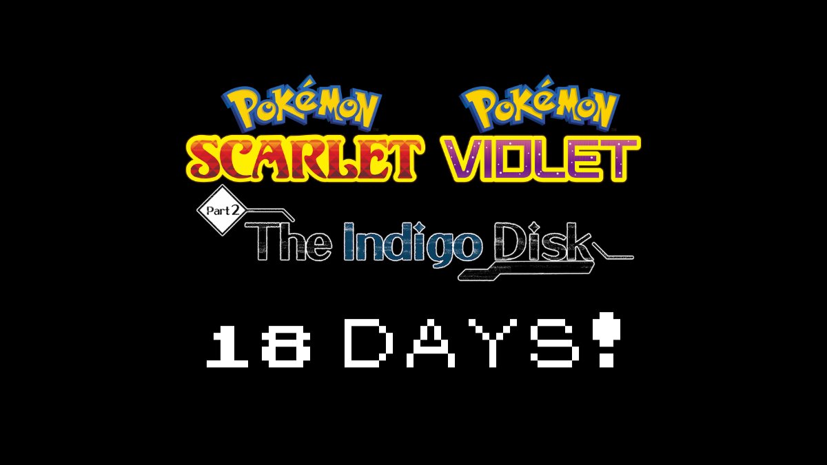LegendsZAIntel's tweet photo. 18 days until #PokemonScarletViolet DLC Part 2: The Indigo Disk! https://t.co/ZB742yQfVw