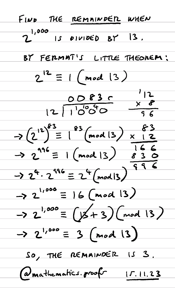 tiago_hands's tweet image. Find the remainder when 2¹⁰⁰⁰ is divided by 13. *Full workings. #furtherpuremaths #modulararithmetic #fermatslittletheorem #alevelmaths