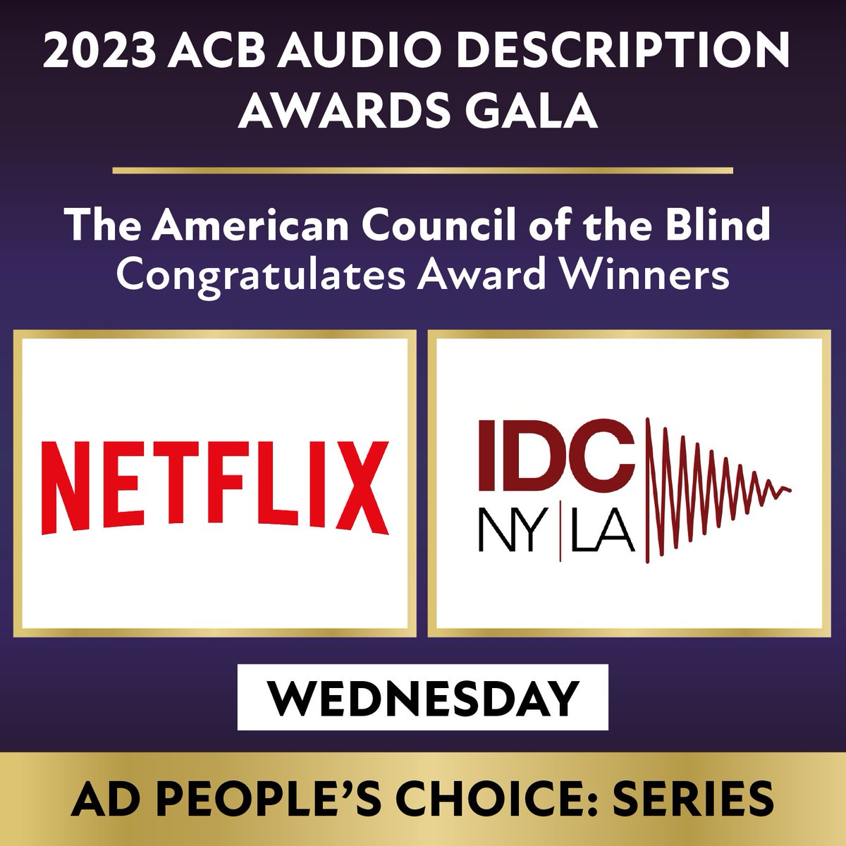 ADPwebmaster's tweet photo. The American Council of the Blind would like to congratulate @Netflix and @idcdigital for receiving the AD People’s Choice: Series award for Wednesday during the 2023 Audio Description Awards Gala. #AdAwardsGala https://t.co/bYZf3zYGpf