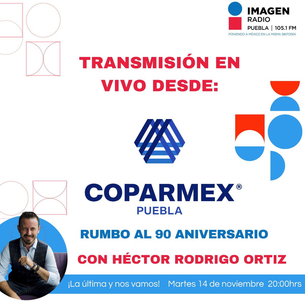 CoparmexPuebla's tweet photo. No te pierdas en punto de las 8:00 pm el programa especial #COPARMEXPuebla rumbo al 90 Aniversario en @Imagen_Puebla durante el programa #LaÚltimaYNosVamos con @HectorRodrigoMx.
Sintonízalo a través del 105.1 FM.
#SerCOPARMEX #SoyCOPARMEX https://t.co/1SYdZxgTLm