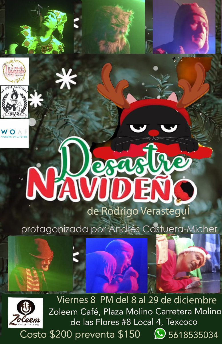 <a href="/Desastre_Nav/">Desastre Navideño</a> ideño
En Texcoco
Viernes 8 PM del 8 al 29 de Diciembre en Zoleem Café
Plaza.Molinos local 4.
No te pierdas estos seis monólogos de personajes que aman y odian la Navidad.