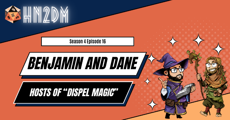 HN2DM's tweet photo. 🎉The last HN2DM Before my Holiday Break!🎉

🎧Welcome @sterlingvermin and @daneindanger of @DispelMagicPod!🎧

🪄While you're at it, check out Dispel Magic, where Benjamin and Dane dive WAY too deeply into the magic of D&amp;D and how it might affect your game world.🪄
#ttrpg 🎲🎲🎲
