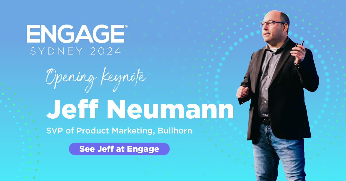 Jeff Neumann, SVP Product Marketing at Bullhorn will be back on the main stage at Engage Sydney for the Opening Keynote address! 

Learn more about Jeff's session today: bit.ly/3QWz19l

#BullhornEngage #openingkeynote #recruitment