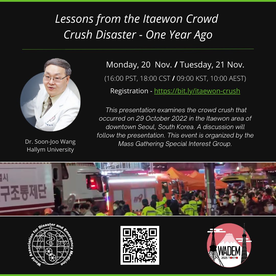 Don't miss next week's webinar organized by the WADEM Mass Gathering SIG! Dr. Soon-Joo Wang from Hallym University will present "Lessons from the Itaewon Crowd  Crush Disaster - One Year Ago." Register here for this free event - bit.ly/itaewon-crush.