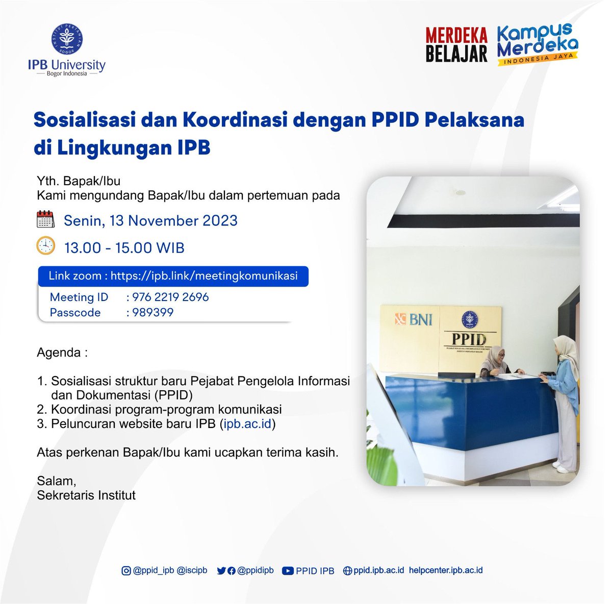 ppidipb's tweet photo. Agenda : 
1. Sosialisasi struktur baru Pejabat Pengelola Informasi dan Dokumentasi (PPID) 
2. Koordinasi program-program komunikasi 
3. Peluncuran website baru IPB (https://t.co/0GGGoJSYMY) 

Atas perkenan Bapak/Ibu kami ucapkan terima kasih.

Salam,
Sekretaris Institut https://t.co/4miloIoNGh