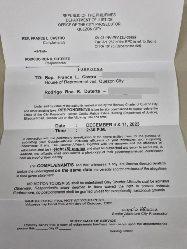 BREAKING: A Quezon City prosecutor summons former president Rodrigo Duterte to attend December 4 and 11 probe at QC Prosecutors Office and submit his counter-affidavit to grave threats complaint filed by Rep. France Castro.

This is the first time a subpoena has been issued