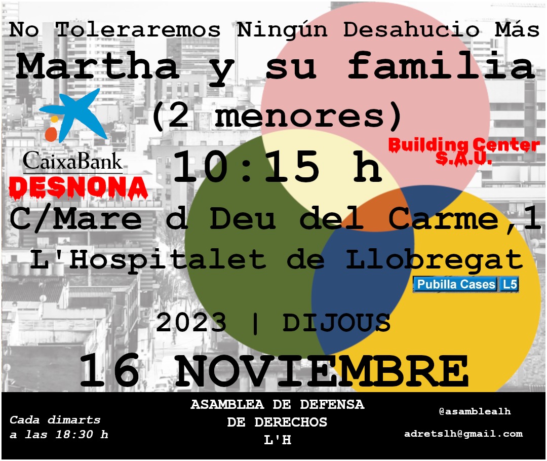 asamblealh's tweet photo. ⚠️ ALERTA ⚠️
#StopDesahucios
🗓 Jueves 1️⃣6️⃣ d Noviembre
#BUILDINGCENTER S.A.U. 🦅
Quiere Desahuciar A
✅#Martha y su Familia dos menores de 7 y 12 años
⌚ Hora d Convo. 10:15Hrs
🏠C/Mare d Deu Del Carme #1°
🚇 <M> L5 parada Pubilla Casas,
#LHospitaletdeLlobregat https://t.co/yzSQI7FBSS