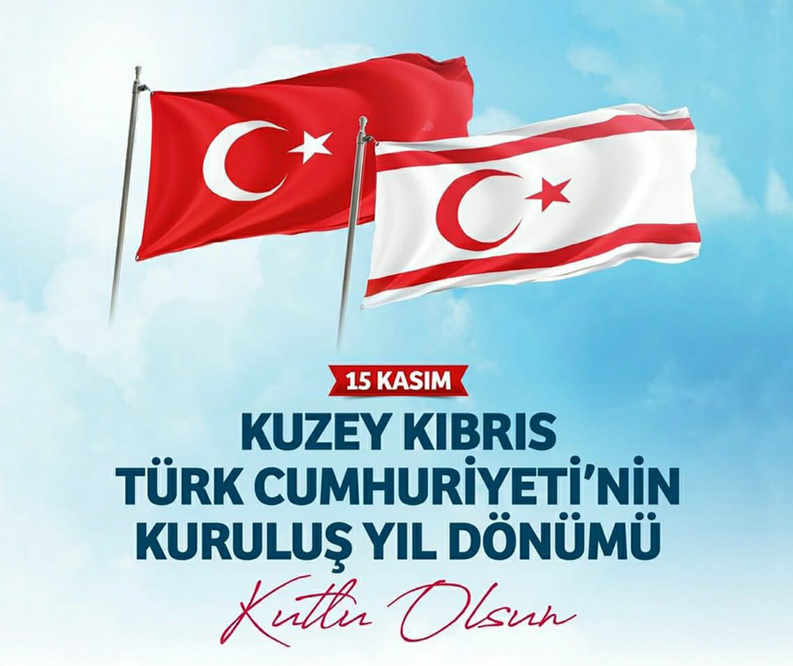 Kuzey Kıbrıs Türk Cumhuriyeti’nin 40. Yılı Kutlu Olsun