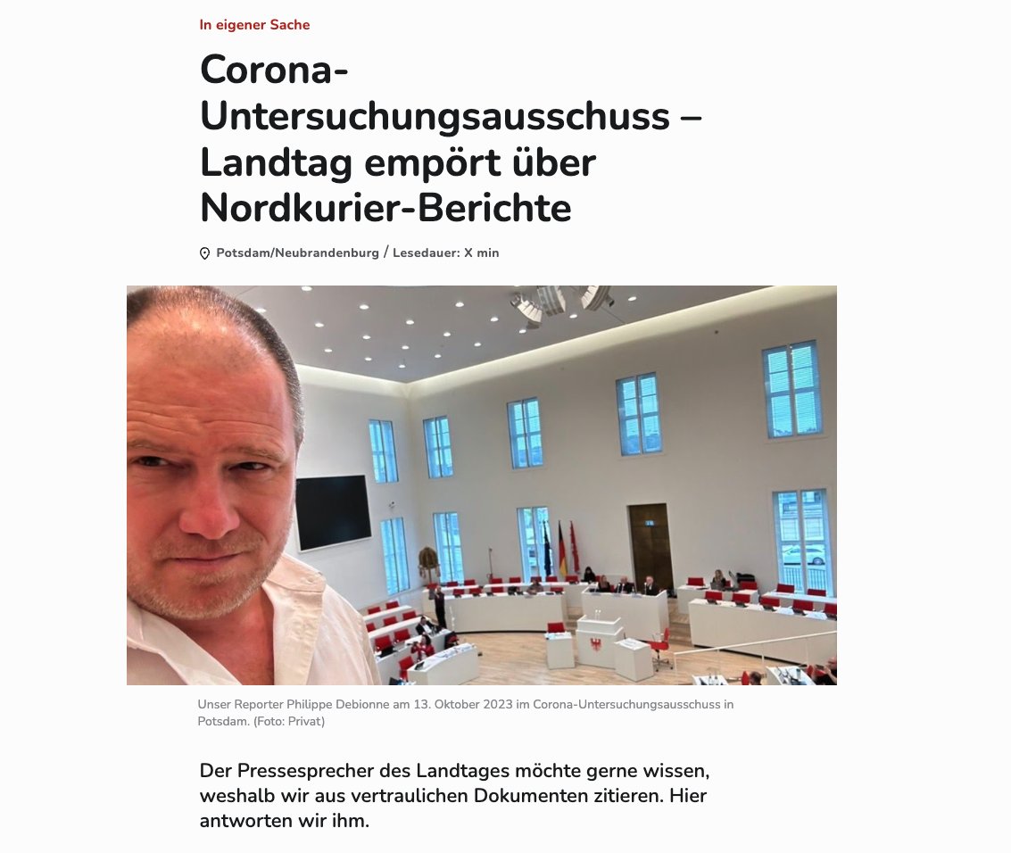 In eigener Sache: Der Landtag Brandenburg hat sich bei meiner Chefredaktion über die Berichterstattung zum #Corona-#Untersuchungsausschuss und konkret über meine Person beschwert. Der Pressesprecher des Landtages, Herr Gerold Büchner, ist empört darüber, dass 'ausführlich aus