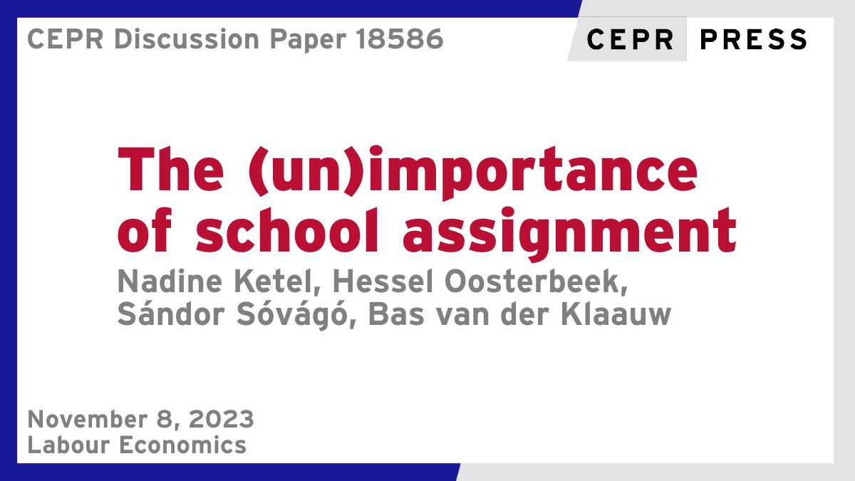 CEPR (@cepr_org) on Twitter photo New CEPR Discussion Paper - DP18586
The (un)importance of school assignment
Nadine Ketel @nadineketel <a href="/VUamsterdam/">Vrije Universiteit Amsterdam (inactief)</a>, Hessel Oosterbeek <a href="/hooster1/">Hessel Oosterbeek</a> <a href="/UvA_Amsterdam/">UvA Amsterdam</a> <a href="/UvA_ASE/">UvA ASE</a> <a href="/UvA_EB/">UvA_EB</a>, Sándor Sóvágó, Bas van der Klaauw <a href="/BasvdKlaauw/">Bas van der Klaauw</a> <a href="/VUamsterdam/">Vrije Universiteit Amsterdam (inactief)</a>
ow.ly/AaoG50Q7NyW
#CEPR_LE New CEPR Discussion Paper - DP18586
The (un)importance of school assignment
Nadine Ketel @nadineketel <a href="/VUamsterdam/">Vrije Universiteit Amsterdam (inactief)</a>, Hessel Oosterbeek <a href="/hooster1/">Hessel Oosterbeek</a> <a href="/UvA_Amsterdam/">UvA Amsterdam</a> <a href="/UvA_ASE/">UvA ASE</a> <a href="/UvA_EB/">UvA_EB</a>, Sándor Sóvágó, Bas van der Klaauw <a href="/BasvdKlaauw/">Bas van der Klaauw</a> <a href="/VUamsterdam/">Vrije Universiteit Amsterdam (inactief)</a>
ow.ly/AaoG50Q7NyW
#CEPR_LE