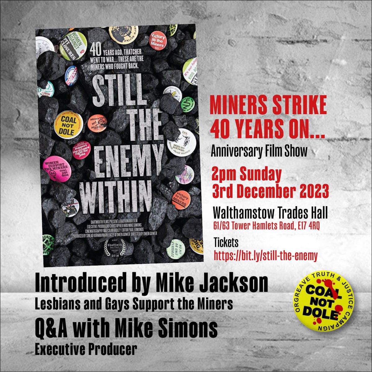 In this award winning Documentary we hear the voices of the men and women who fought on the front line of this epic battle to defend their jobs and communities.
Get Tickets: 
bit.ly/still-the-enemy