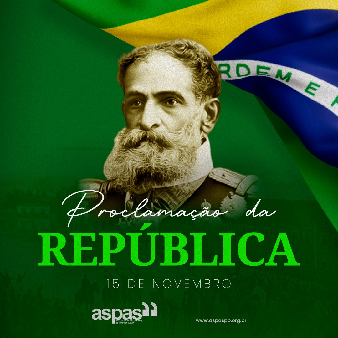 AspasPB's tweet photo. O dia em que nasceu a esperança de um Brasil livre, justo e democrático. Viva a Proclamação da República, um marco na construção da nossa história!

15 de Novembro - Proclamação da República 

#ProclamacaodaRepublica #15denovembro #brasil #associacao #procuradores #paraiba https://t.co/FVaA5VgLK2