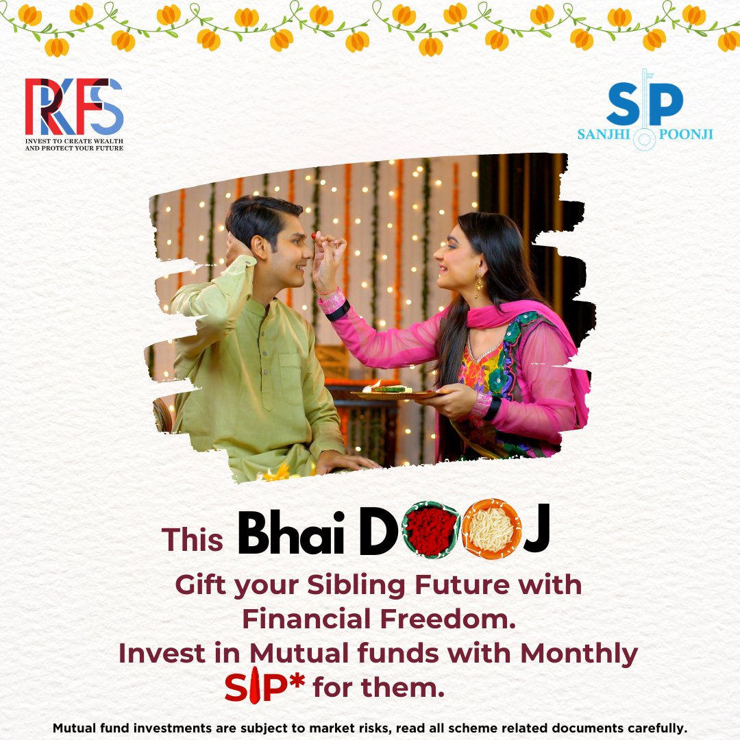 This Bhai Dooj , gift your Sibling Future with Financial Freedom . Invest in Mutual funds with Monthly SIP* for them.Start investment with us 7838077762, 7834834444
#bhaidooj #gifts #giftforsister #investment #financialfreedom #hameshakeliye #rkfinancialservices #sipsahihai