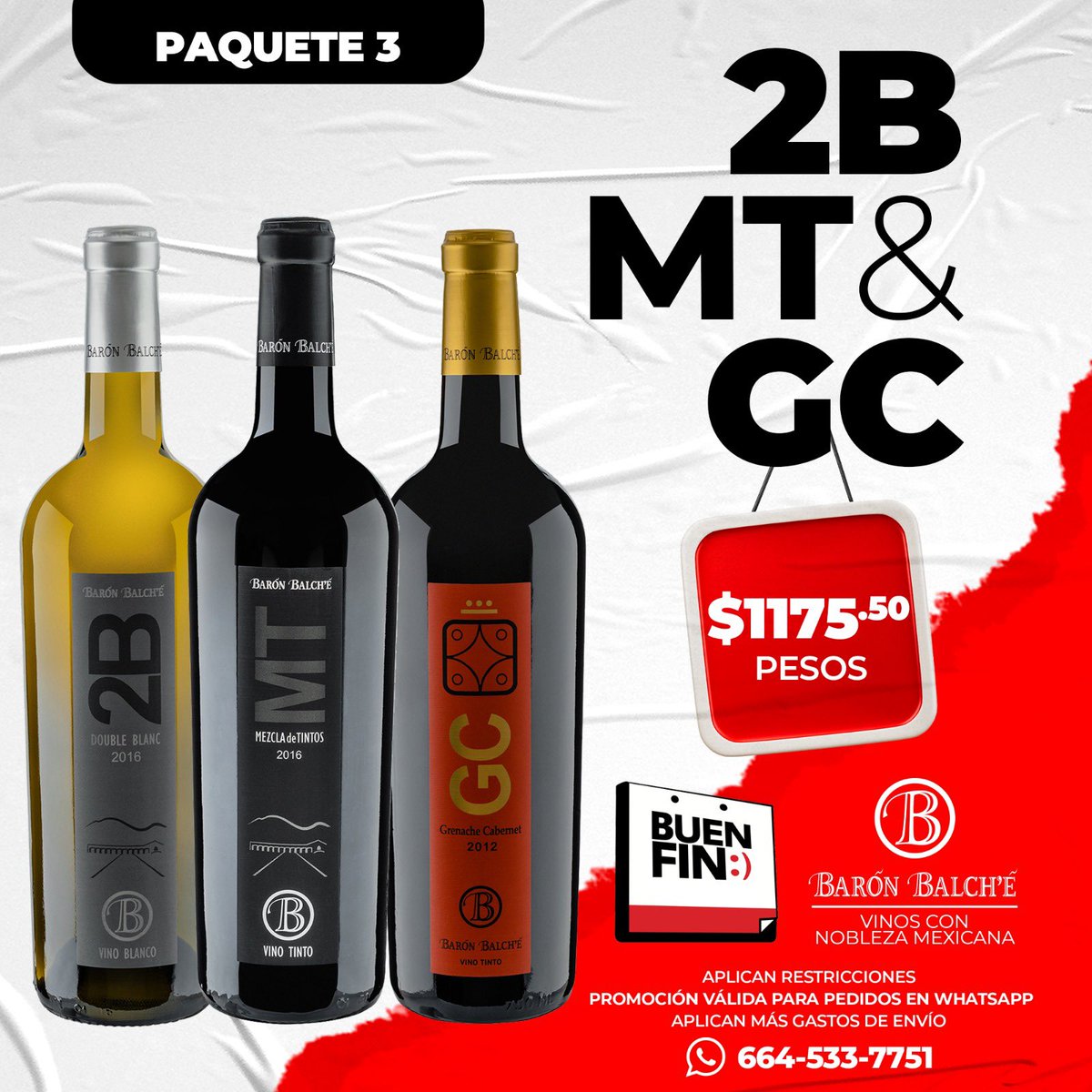 Buen fin Balche del 10 al 20 de Noviembre.

Paquete 3 $1,175.50 pesos 
1 Bot de Double Blanc o Siis Clarette  
1 Bot de Mezcla de Tintos 
1 Bot a elegir entre ZF, GC o TC

Haz tu pedirlo vía WhatsApp 
📲 664 533 7751

*Aplican restricciones 
**Mas gastos de envío