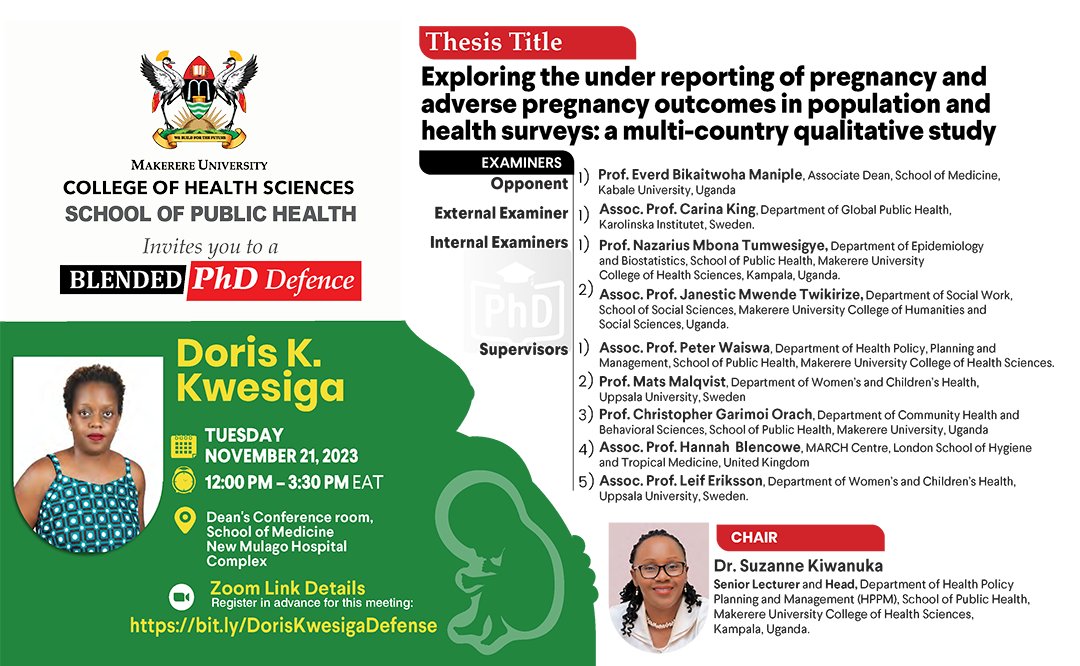 Join the Dean @MakSPH for a blended PhD defense by @kambugyiro on 'Exploring the under reporting of pregnancy & adverse pregnancy outcomes in population & health surveys: a multi-country qualitative study.' Tuesday, Nov 21, 2023 @ 12:00 – 3:30 PM Link: bit.ly/DorisKwesigaDe…