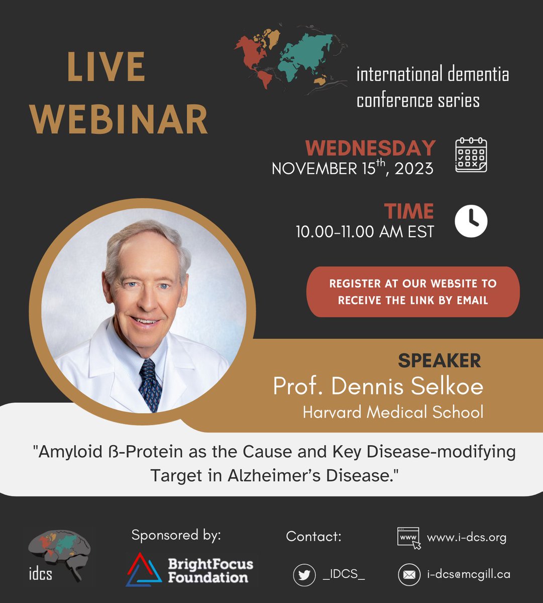 International Dementia Conference Series (@_idcs_) on Twitter photo Who could be better to talk about Amyloid-Beta?
Prof. Dennis Selkoe himself today at the IDCS!
Don't miss it!
Zoom link: mcgill.zoom.us/j/3505997027
or register at: i-dcs.org/contact
<a href="/pedrorosaneto/">Rosa Neto, Pedro -</a> <a href="/erzimmer/">Eduardo Zimmer π¦</a> <a href="/AKumar_KI/">Amit Kumar</a> <a href="/KunachP/">Peter Kunach</a> <a href="/M_Malpetti/">Maura Malpetti</a>
Sponsored by <a href="/_BrightFocus/">BrightFocus Foundation</a> Who could be better to talk about Amyloid-Beta?
Prof. Dennis Selkoe himself today at the IDCS!
Don't miss it!
Zoom link: mcgill.zoom.us/j/3505997027
or register at: i-dcs.org/contact
<a href="/pedrorosaneto/">Rosa Neto, Pedro -</a> <a href="/erzimmer/">Eduardo Zimmer π¦</a> <a href="/AKumar_KI/">Amit Kumar</a> <a href="/KunachP/">Peter Kunach</a> <a href="/M_Malpetti/">Maura Malpetti</a>
Sponsored by <a href="/_BrightFocus/">BrightFocus Foundation</a>