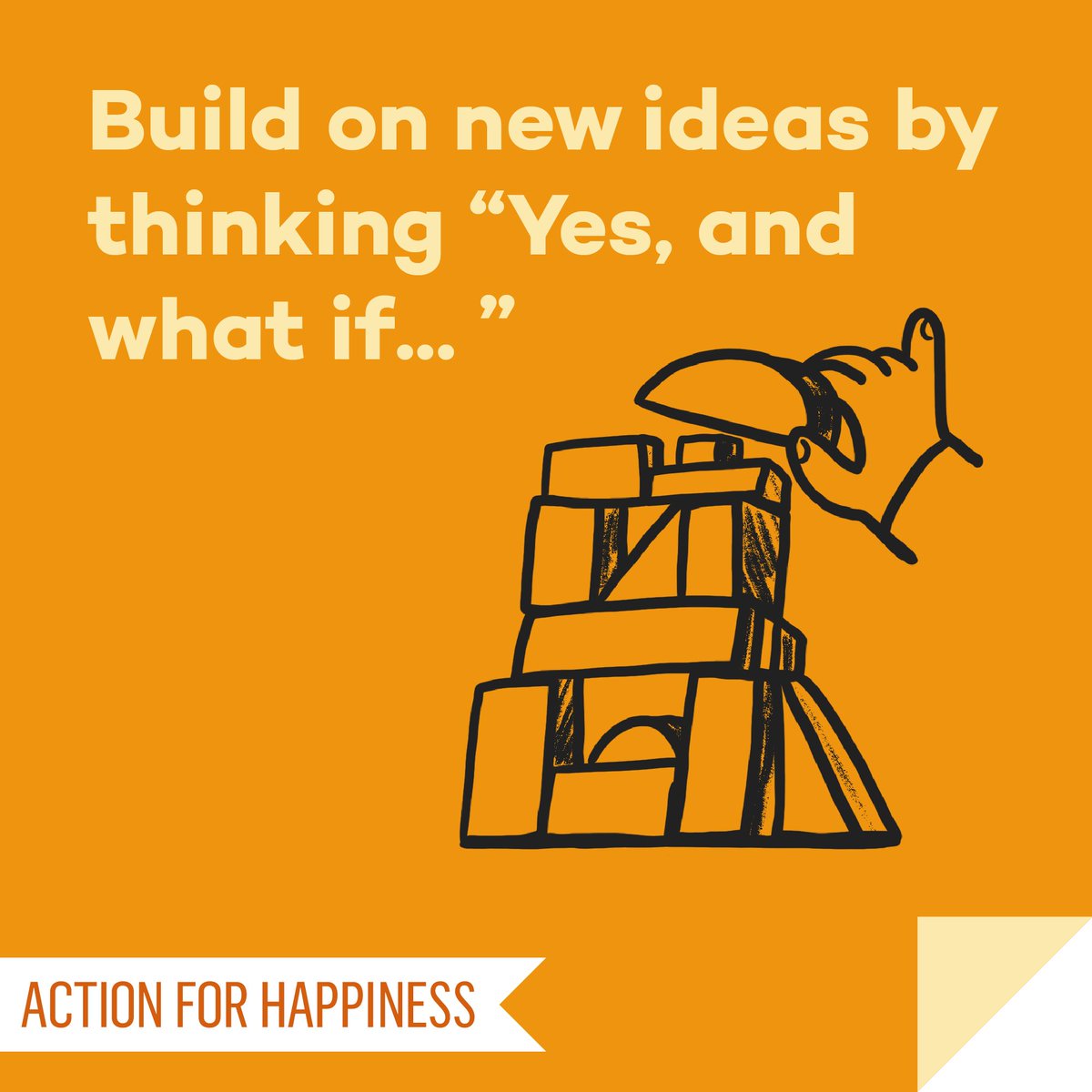 New Ways November - Day 15: Build on new ideas by thinking “Yes, and what if... ” actionforhappiness.org/new-ways-novem… #NewWaysNovember