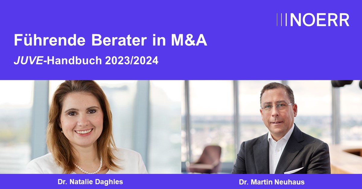 Noerr_Law's tweet photo. Unsere Partner Natalie Daghles und Martin Neuhaus werden im JUVE Handbuch Wirtschaftskanzleien 2023/2024 als führende Namen in M&amp;A gelistet. Wir freuen uns sehr über diese Auszeichnung und gratulieren sehr herzlich!
 
Noerr #M&amp;A: https://t.co/JcgBydhUPa

#TeamNoerr https://t.co/CMSpLutPjR