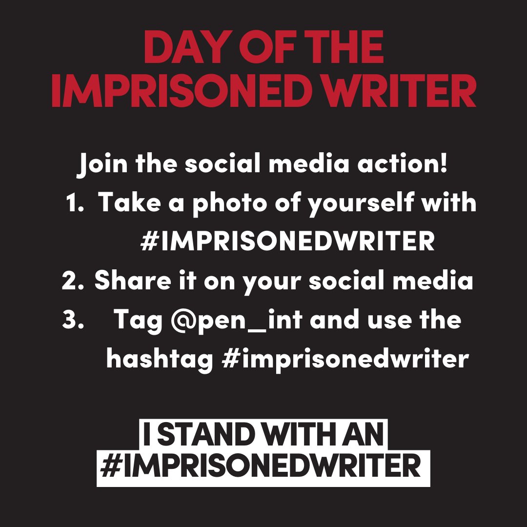 1/4: Join our 1-day campaign! Today only, take an image of yourself with the word #IMPRISONEDWRITER and share online, tagging @pen_int, @Pen_mena, and @PEN_LAC, and using the hashtag #ImprisonedWriter.