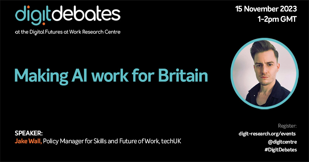 LAST CHANCE ⏱️ Join us TODAY 1-2pm GMT for the first Autumn #DigitDebates talk. @jww_tech will discuss insights from @techUK’s new report ‘Making AI work for Britain’. Register: digit-research.org/event/making-a… @ESRC @SussexUBusiness @LeedsUniBSchool