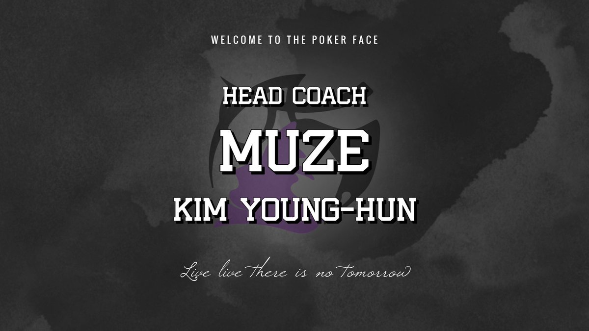 [Welcome New Coach]

Poker Face에 새롭게 헤드 코치로 합류하게 된 <a href="/ow_muze/">MuZe</a> 코치님을 소개합니다.

Poker Face에서 선수부터 동거동락한 MuZe 선수가 코치직으로 새롭게 돌아왔습니다. 

선수로 멋진 커리어를 이어왔던 MuZe 코치님의 PF와 함께 하는 새로운 시작! 많은 응원 부탁드립니다!