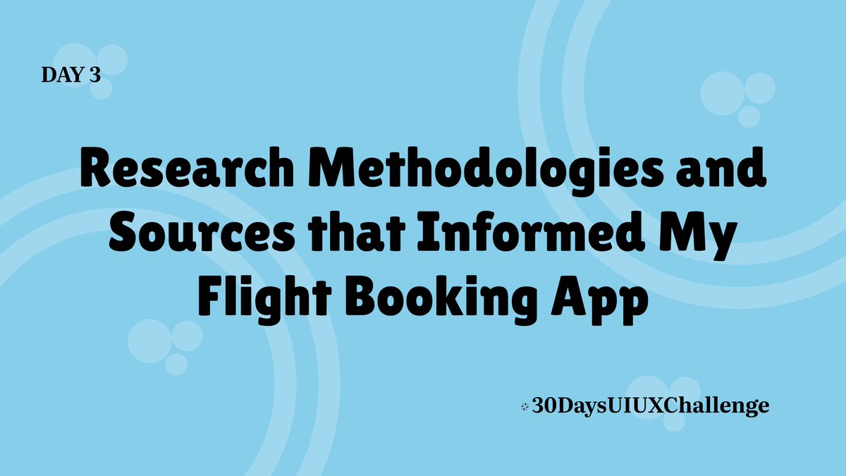 Nellygoke_UX's tweet photo. Day 3 of #30DaysUIUXChallenge
Today, I'll be writing about the #ResearchMethodologies I use to inform my case-study.
Exploring user needs, preferences, and pain points is the foundation of my flight booking app design process.
Here's a breakdown of my methodologies I used:
Thread https://t.co/DJpfP9waPD