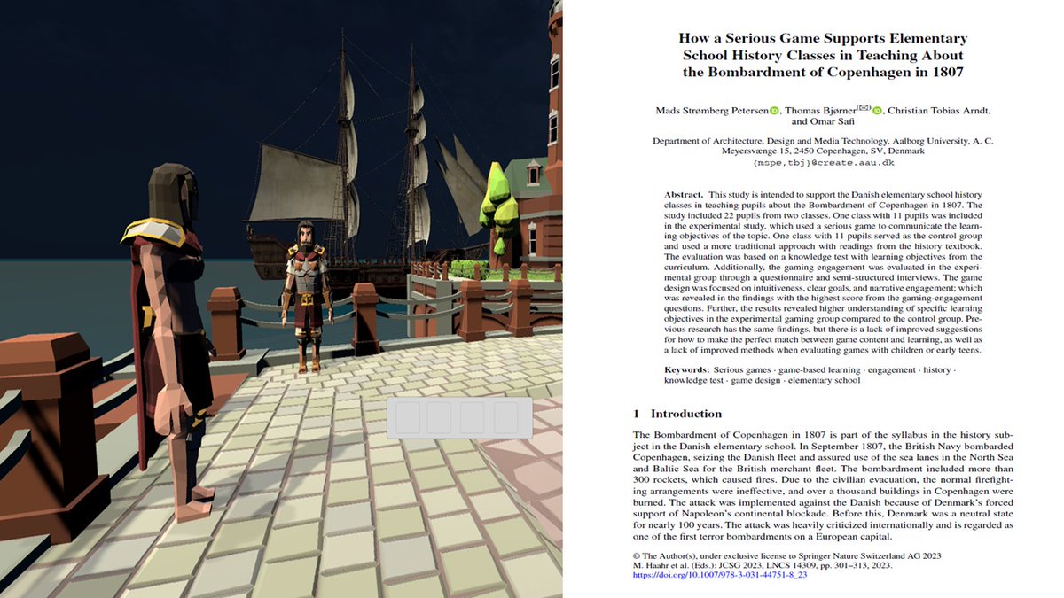 We have just published this interesting paper, titled:

How a Serious Game Supports Elementary School History Classes in Teaching About the Bombardment of Copenhagen in 1807. 
doi.org/10.1007/978-3-… 

@AAUcreate <a href="/aautech/">AAU TECH</a> <a href="/gameandlearning/">SeriousGamesSociety</a> <a href="/seriousgames/">seriousgames</a> <a href="/seriousgameinfo/">Serious game</a>