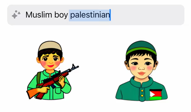 Eyaaaad's tweet photo. عندما تكتب (طفل فلسطيني) أو (فلسطيني) في تطبيق واتساب الذي يملكه مارك زوكربيرغ فإن الذكاء الاصطناعي يقوم بتوليد صورة طفل يحمل رشاش.

أما عندما تكتب (طفل إسرائيلي) أو (إسرائيل) أو حتى (الجيش الإسرائيلي) فيقوم التطبيق بتوليد صور لأشخاص بريئين يصلون ويبتسمون ويرقصون دون استخدام أسلحة.

تقول شركة ميتا مالكة واتساب: نحن لا نقمع أي مجتمع ونعلم أن هناك مشكلة ونقوم على حلها حالياً.