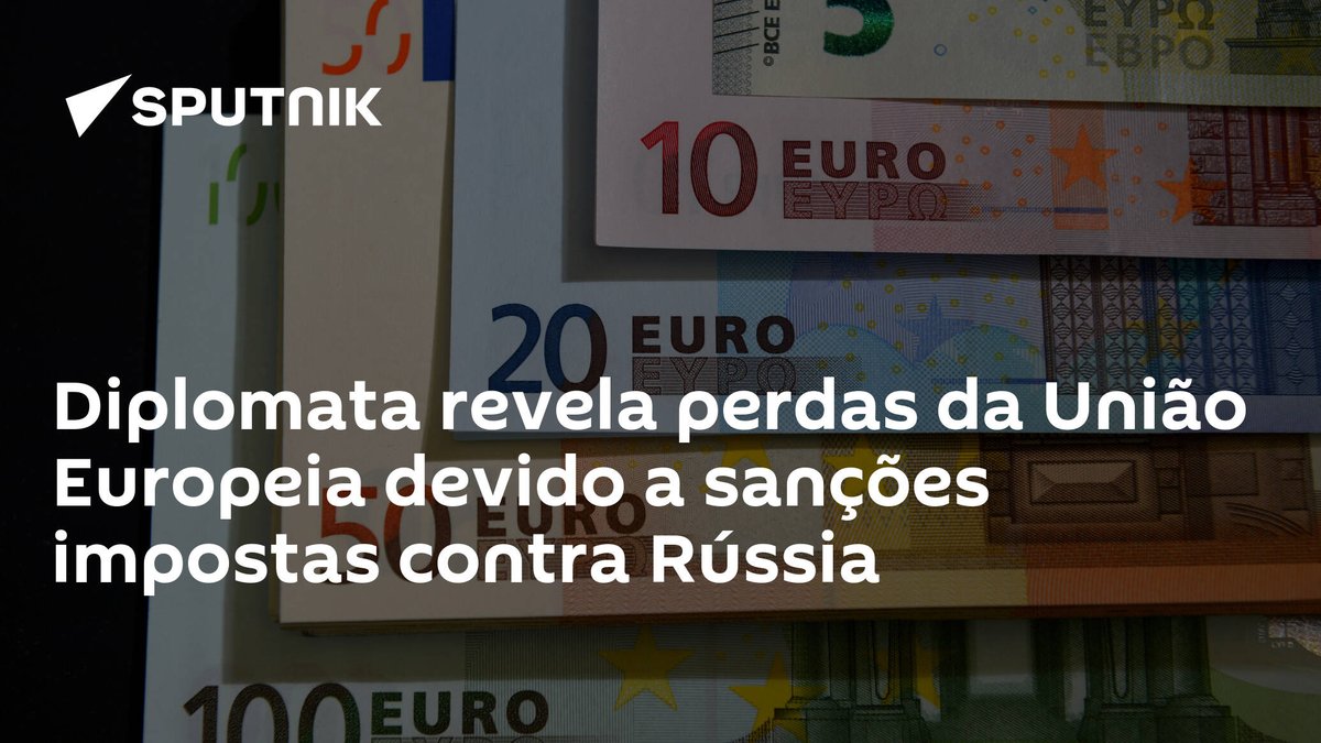 sputnik_brasil's tweet photo. Diplomata revela #perdas da #UniãoEuropeia devido a sanções impostas contra #Rússia https://t.co/lDC0Soprkw https://t.co/SRunycYZ5B