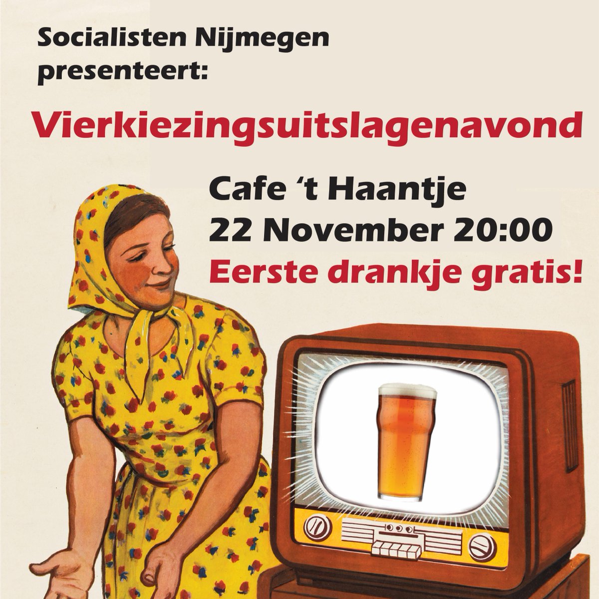 Op 22 November organiseert Socialisten Nijmegen een bijeenkomst waar we gezellig samen naar de uitslagen van de verkiezingen gaan kijken en met een drankje na te praten over wat dit betekent voor de linkse beweging. Laat ons vooral weten als je erbij bent!