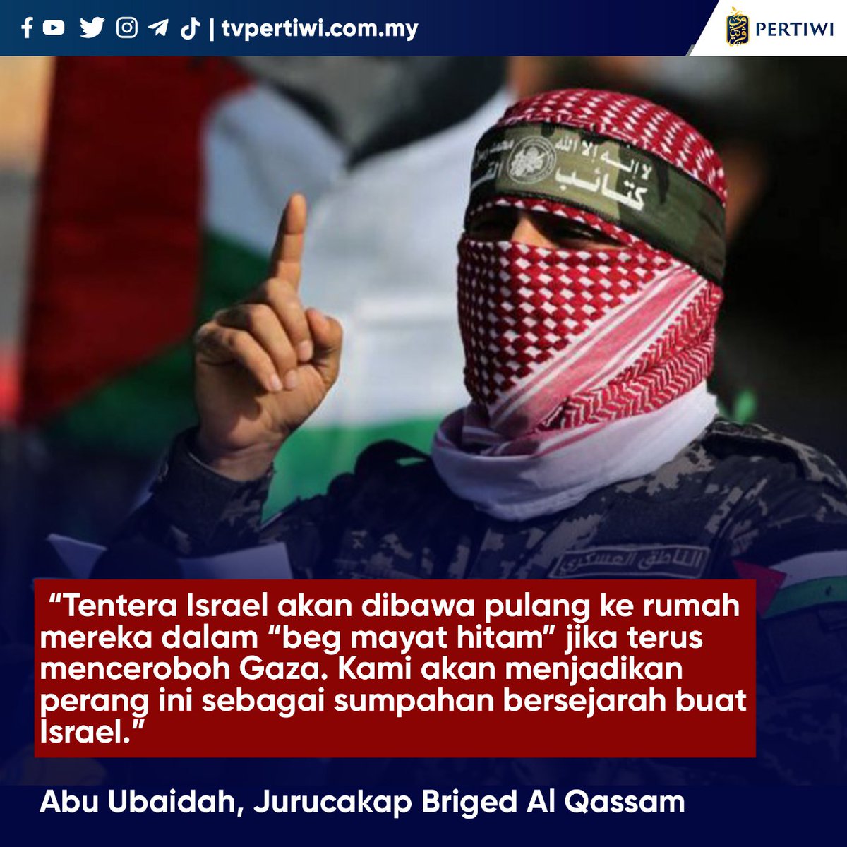 numanmazlan's tweet photo. Abu Ubaidah: Kami akan menjadikan perang ini sebagai sumpahan bersejarah buat Israel. https://t.co/fJm6fCBDuA
