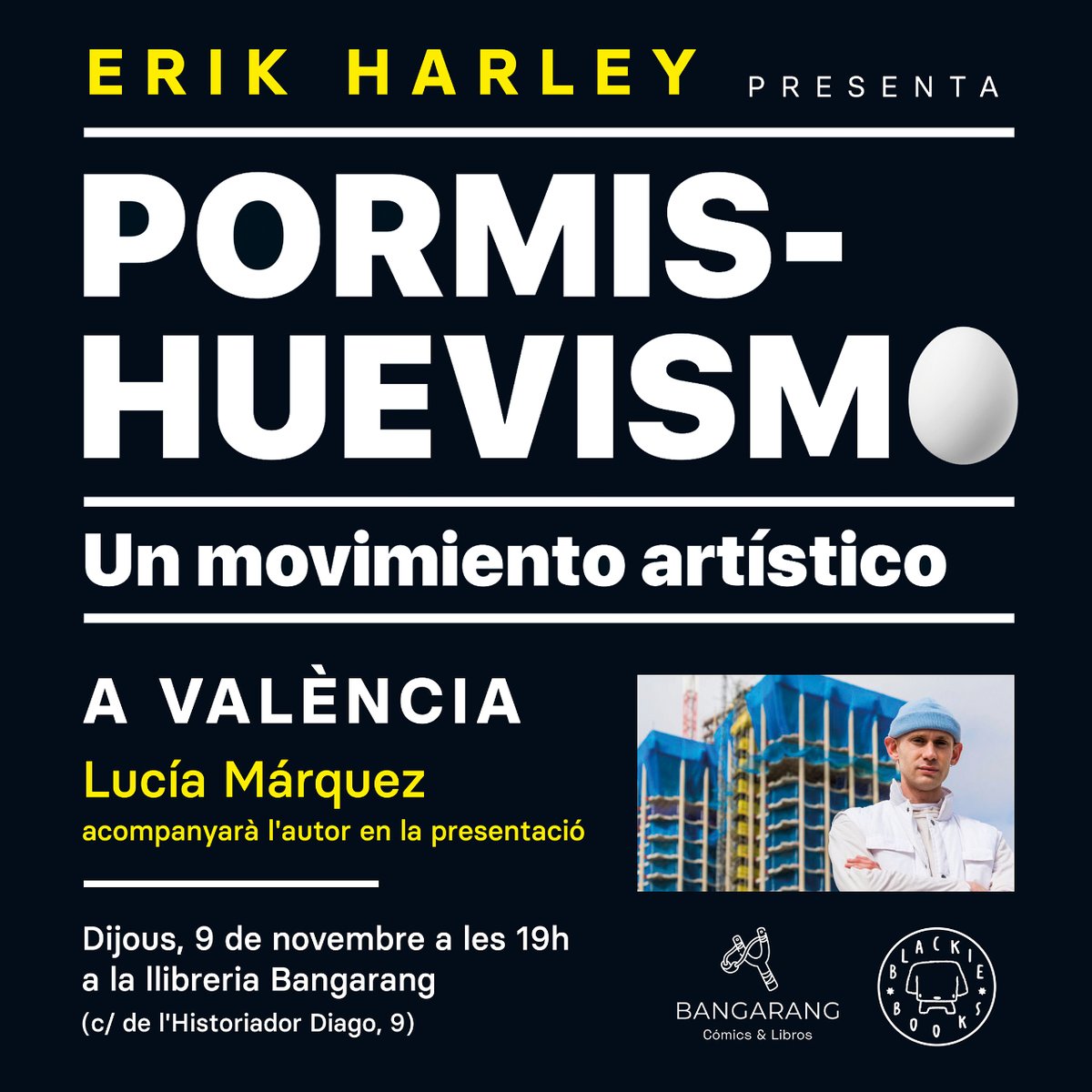 El jueves 9 de noviembre a las 19h estará con nosotrxs Erik Harley para presentar 'Pormishuevismo: Un movimiento artístico' (@BlackieBooks) en conversación con Lucía Márquez . Un libro maravilloso sobre la historia de los pelotazos urbanísticos de nuestro país.