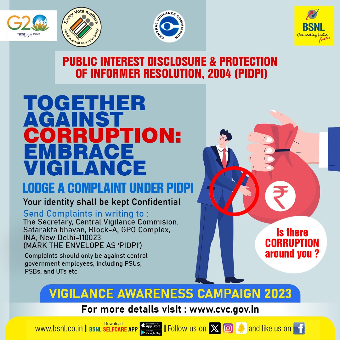 Is there corruption around you?

Lodge a complaint under PIDPI. Your identity shall be kept confidential. 
A Vigilance Awareness Campaign 2023 Initiative.  

#BSNL #VigilanceAwareness #ComplainWithoutFear #AwarenessWeek #PIDPI #VigilanceAwarenessWeek