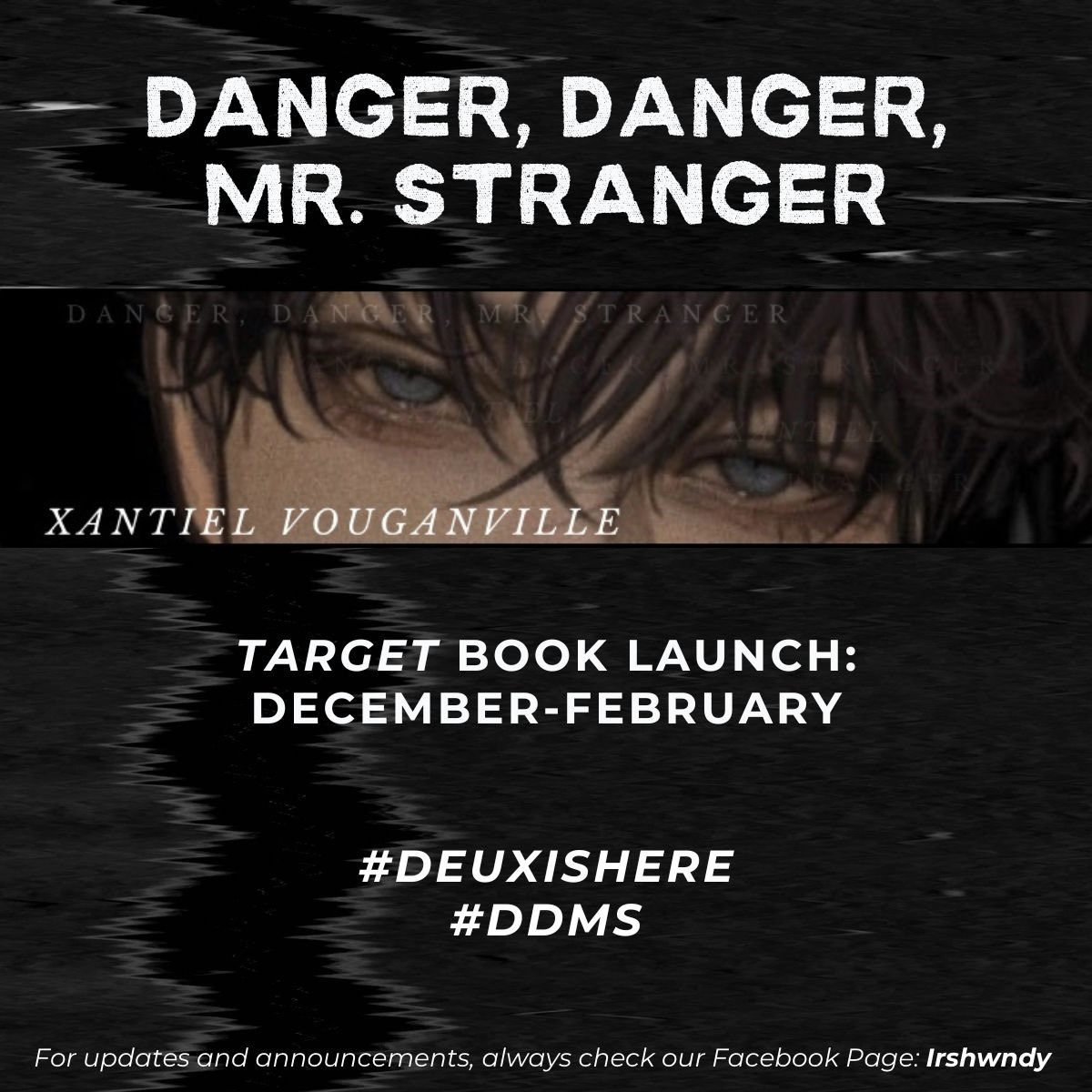 AND IT'S OFFICIAL! 🙌
Danger, Danger, Mr. Stranger physical book version with secret chapters and official photocards ✨ is cominggg to town! 😍 Tentative release date is around December-February 🗓️🔔

For updates, always check my Facebook Page: irshwndy 🥰🖤🖤🖤 #DeuxIsHere