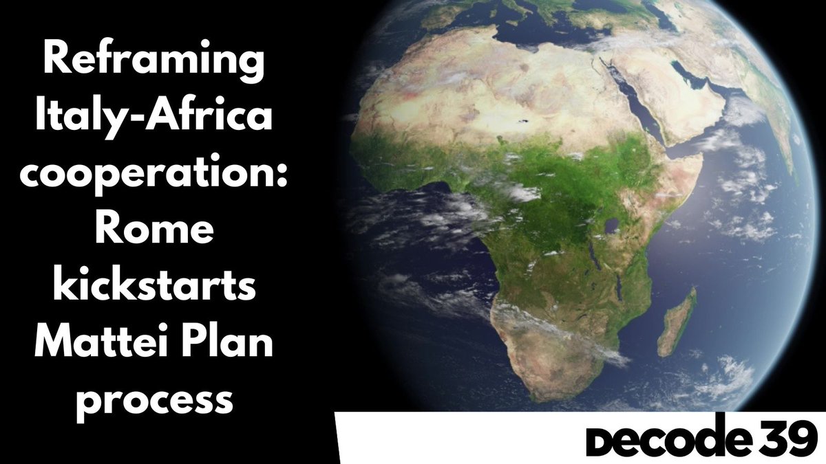 The gov't approved a decree outlining how the long-awaited #MatteiPlan will be made actionable. The process, which the PM's office will oversee, will hinge on promoting a non-predatory approach to investments in the African continent

🔗decode39.com/8163/reframing…