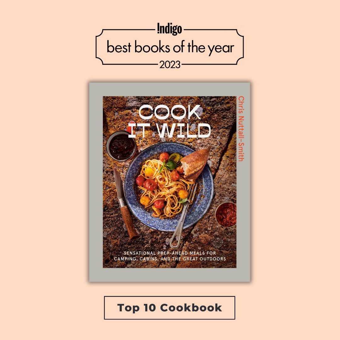 I am so proud to see Cook It Wild named one of the year's 10 best cookbooks! Huge love to the booksellers like <a href="/chaptersindigo/">Indigo</a> that have recognized and backed Cook It Wild's empowering promise—truly delicious make-ahead and prep-ahead food for the great outdoors.
