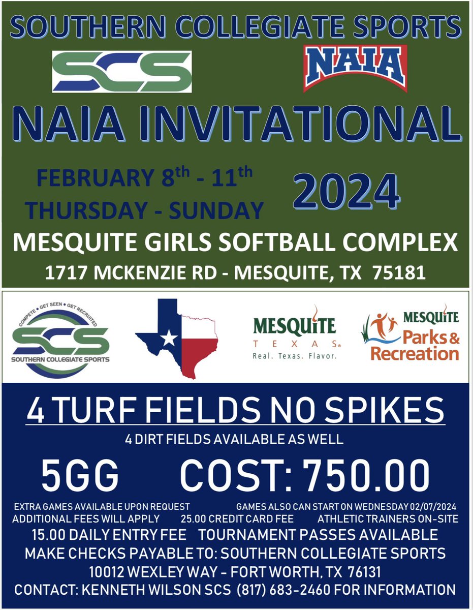 SOUTHERN COLLEGIATE SPORTS
NAIA 2024 FASTPITCH INVITATIONAL

February 8th - 11th
Thursday-Sunday
5GG       COST: 750

Kenneth Wilson
Southern Collegiate Sports
(817) 683-2460