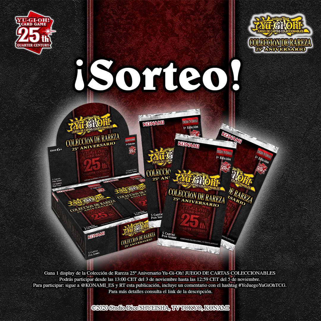 KONAMI_ES's tweet photo. 🚨Fans de Yu-Gi-Oh! JCC - SORTEAZO🚨

-1 display de Colección de Rareza 25º Aniversario de Yu-Gi-Oh! JCC para cada ganador
-3 ganadores

👇
✅Sigue a @KONAMI_ES y repostea
✅Comenta con #YoJuegoYuGiOhTCG

Fecha límite: 5 de noviembre
T&amp;C: https://t.co/4dovRWnahW https://t.co/xaLV2PteXJ