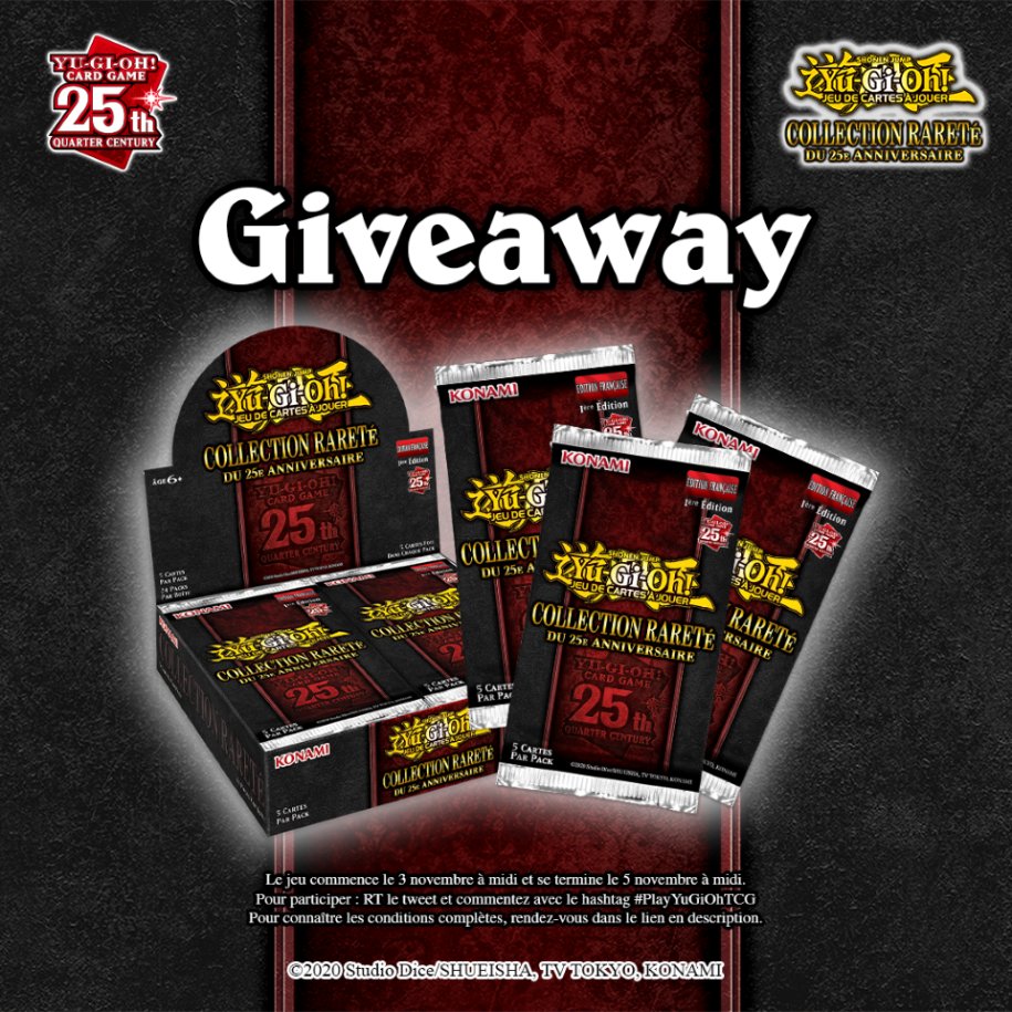 KONAMIFR's tweet image. CONCOURS !

À gagner : 1 display Yu-Gi-Oh! Collection Rareté du 25ème Anniversaire #yugioh

Fin du concours le dimanche 5 novembre à midi !

Pour participer :

- Repost &amp;amp; Follow 
@KONAMIFR
 
- Inclure #IPlayYuGiOhTCG en commentaire

Détails ici : tinyurl.com/454ee2x8