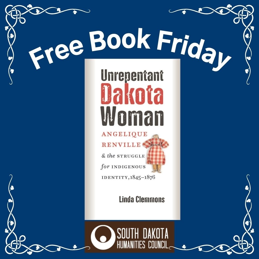 It’s FREE BOOK FRIDAY, and we’re giving away "Unrepentant Dakota Woman: Angelique Renville and the Struggle for Indigenous Identity, 1845-1876" by 2023 Festival of Books presenter Linda M. Clemmons.

Visit our Facebook page for a chance to win this book.